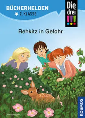 Ambach |  Die drei !!!, Bücherhelden 2. Klasse, Rehkitz in Gefahr | Buch |  Sack Fachmedien