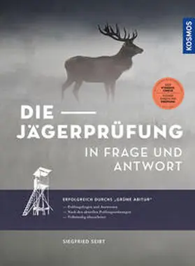 Seibt |  Die Jägerprüfung in Frage und Antwort | Buch |  Sack Fachmedien