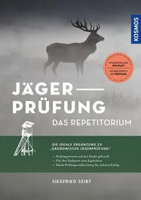 Seibt |  Jägerprüfung - das Repetitorium | Buch |  Sack Fachmedien