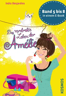 Desjardins |  Das verdrehte Leben der Amélie, Die Bände 5 bis 8 in einem E-Book | eBook | Sack Fachmedien