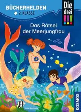 Ambach |  Die drei !!!, Bücherhelden 2. Klasse, Das Rätsel der Meerjungfrau (drei Ausrufezeichen) | eBook | Sack Fachmedien