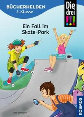 Ambach |  Die drei !!!, Bücherhelden 2. Klasse, Ein Fall im Skate-Park (drei Ausrufezeichen) | eBook | Sack Fachmedien