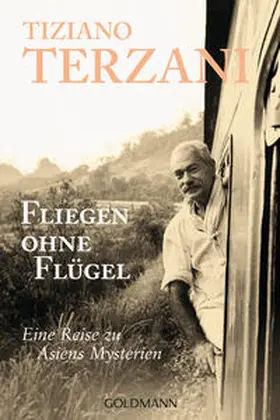 Terzani |  Fliegen ohne Flügel | Buch |  Sack Fachmedien