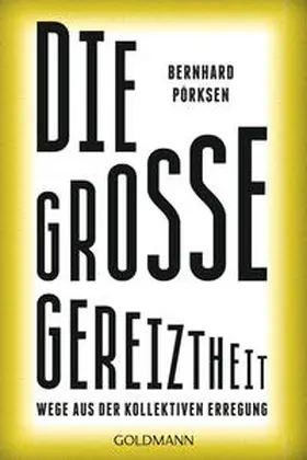 Pörksen |  Die große Gereiztheit | Buch |  Sack Fachmedien