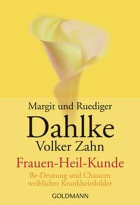 Dahlke / Zahn |  Frauen-Heil-Kunde ( Frauenheilkunde) | Buch |  Sack Fachmedien