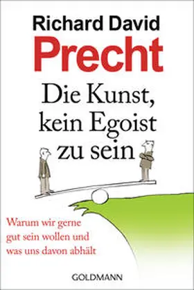 Precht |  Die Kunst, kein Egoist zu sein | Buch |  Sack Fachmedien