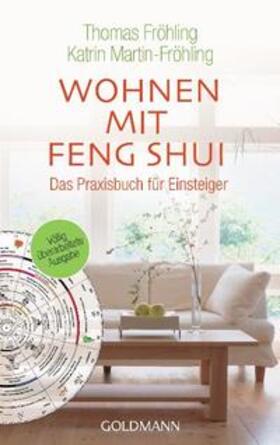 Fröhling / Martin / Martin-Fröhling |  Wohnen mit Feng Shui | Buch |  Sack Fachmedien