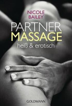 Bailey |  Partnermassage heiß und erotisch | Buch |  Sack Fachmedien