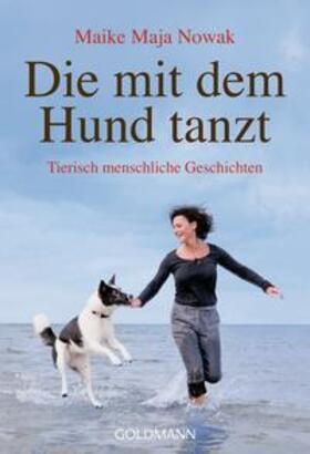 Nowak |  Die mit dem Hund tanzt | Buch |  Sack Fachmedien