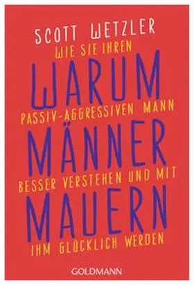 Wetzler |  Warum Männer mauern | Buch |  Sack Fachmedien