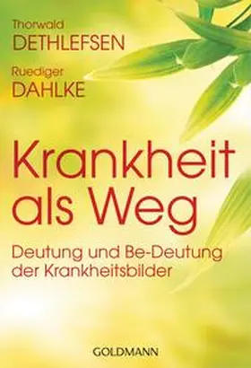 Dethlefsen / Dahlke |  Krankheit als Weg | Buch |  Sack Fachmedien