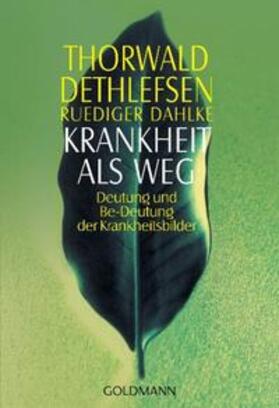 Dethlefsen / Dahlke |  Krankheit als Weg | Buch |  Sack Fachmedien