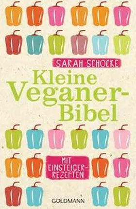 Schocke |  Kleine Veganer-Bibel | Buch |  Sack Fachmedien