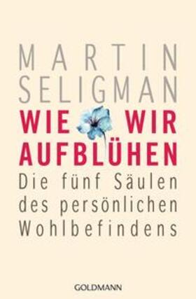 Seligman |  Wie wir aufblühen | Buch |  Sack Fachmedien