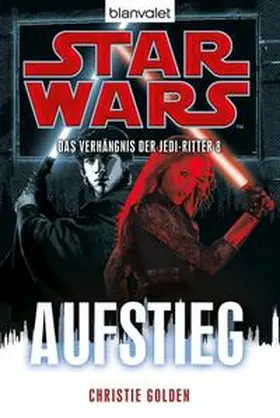 Golden |  Star Wars(TM) Das Verhängnis der Jedi-Ritter 8 | Buch |  Sack Fachmedien