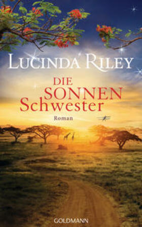 Riley | Die Sonnenschwester | Buch | 978-3-442-31447-8 | sack.de