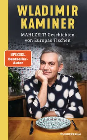 Kaminer |  Mahlzeit! Geschichten von Europas Tischen | Buch |  Sack Fachmedien