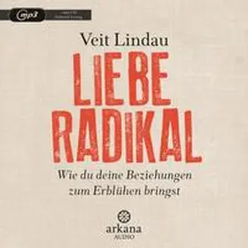 Lindau |  Liebe radikal | Sonstiges |  Sack Fachmedien