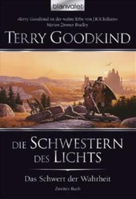 Goodkind |  Das Schwert der Wahrheit 02. Die Schwestern des Lichts | Buch |  Sack Fachmedien