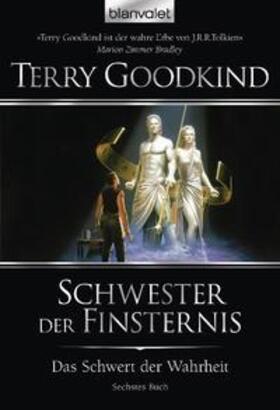 Goodkind |  Das Schwert der Wahrheit 06. Schwester der Finsternis | Buch |  Sack Fachmedien