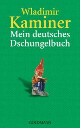Kaminer |  Mein deutsches Dschungelbuch | Buch |  Sack Fachmedien