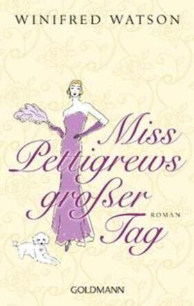 Watson | Miss Pettigrews großer Tag | Buch | 978-3-442-47560-5 | sack.de