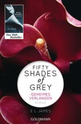 James |  Fifty Shades of Grey - Geheimes Verlangen | Buch |  Sack Fachmedien