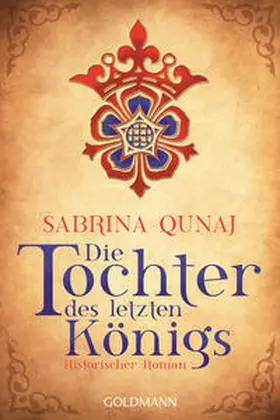 Qunaj |  Die Tochter des letzten Königs | Buch |  Sack Fachmedien