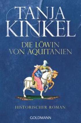 Kinkel |  Die Löwin von Aquitanien | Buch |  Sack Fachmedien