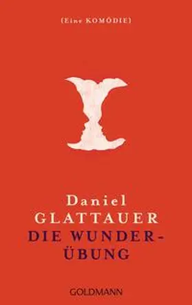 Glattauer |  Die Wunderübung | Buch |  Sack Fachmedien