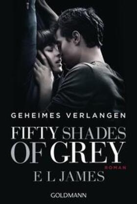 James |  Fifty Shades of Grey  - Geheimes Verlangen | Buch |  Sack Fachmedien