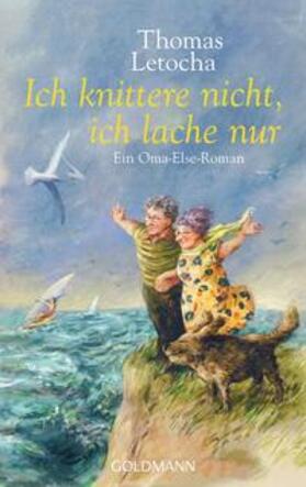 Letocha |  Ich knittere nicht, ich lache nur | Buch |  Sack Fachmedien