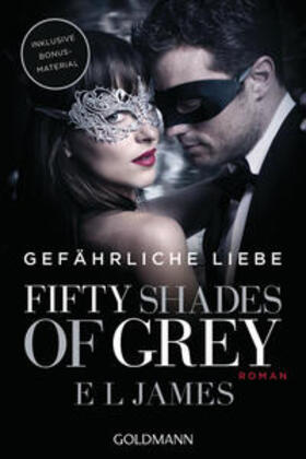 James |  Fifty Shades of Grey - Gefährliche Liebe | Buch |  Sack Fachmedien