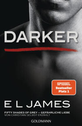 James |  Darker - Fifty Shades of Grey. Gefährliche Liebe von Christian selbst erzählt | Buch |  Sack Fachmedien
