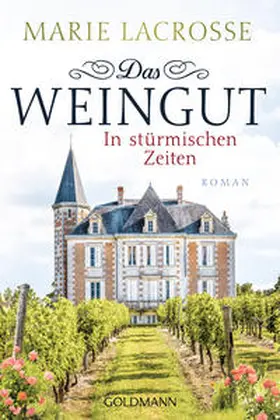 Lacrosse |  Das Weingut. In stürmischen Zeiten | Buch |  Sack Fachmedien