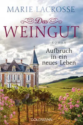 Lacrosse |  Das Weingut. Aufbruch in ein neues Leben | Buch |  Sack Fachmedien