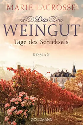 Lacrosse |  Das Weingut. Tage des Schicksals | Buch |  Sack Fachmedien