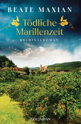 Maxian |  Tödliche Marillenzeit | Buch |  Sack Fachmedien