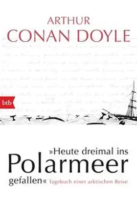 Doyle |  Heute dreimal ins Polarmeer gefallen | Buch |  Sack Fachmedien