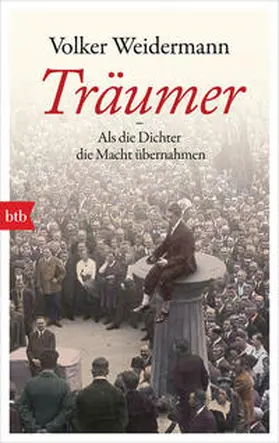 Weidermann |  Träumer - Als die Dichter die Macht übernahmen | Buch |  Sack Fachmedien