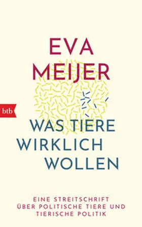 Meijer |  Was Tiere wirklich wollen | Buch |  Sack Fachmedien