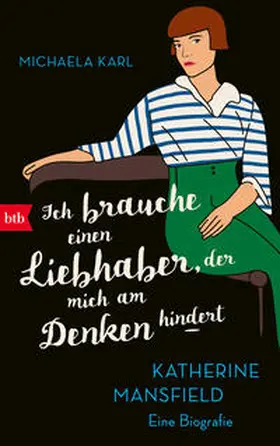 Karl |  "Ich brauche einen Liebhaber, der mich am Denken hindert" | Buch |  Sack Fachmedien