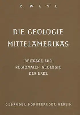 Weyl |  Die Geologie Mittelamerikas | Buch |  Sack Fachmedien