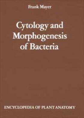 Mayer |  Cytology and morphogenesis of bacteria | Buch |  Sack Fachmedien