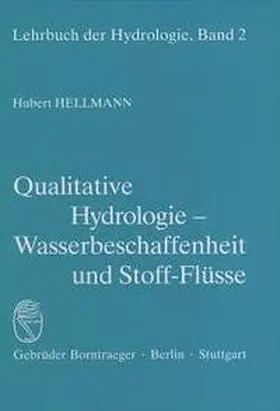 Hellmann / Liebscher |  Lehrbuch der Hydrologie / Qualitative Hydrologie | Buch |  Sack Fachmedien