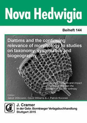 Witkowski / Williams / Kociolek |  Diatoms and the continuing relevance of morphology to studies on taxonomy, systematics and biogeography | Buch |  Sack Fachmedien