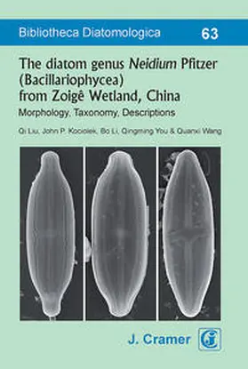 Liu / Kociolek / Li |  The diatom genus Neidium Pfitzer (Bacillariophyceae) from Zoige Wetland, China | Buch |  Sack Fachmedien