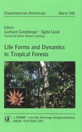 Gottsberger / Liede / Lücking |  Life Forms and Dynamics in Tropical Forests | Buch |  Sack Fachmedien