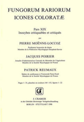 Moënne-Loccoz / Poirier / Reumaux |  "Fungorum rariorum icones coloratae. Olim ""Coloured icones of rare... / Inocybes critiquables et critiqués | Buch |  Sack Fachmedien