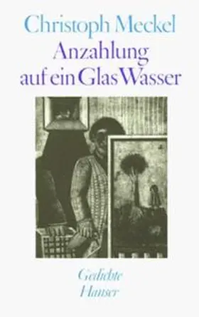 Meckel | Anzahlung auf ein Glas Wasser | Buch | 978-3-446-14996-0 | sack.de